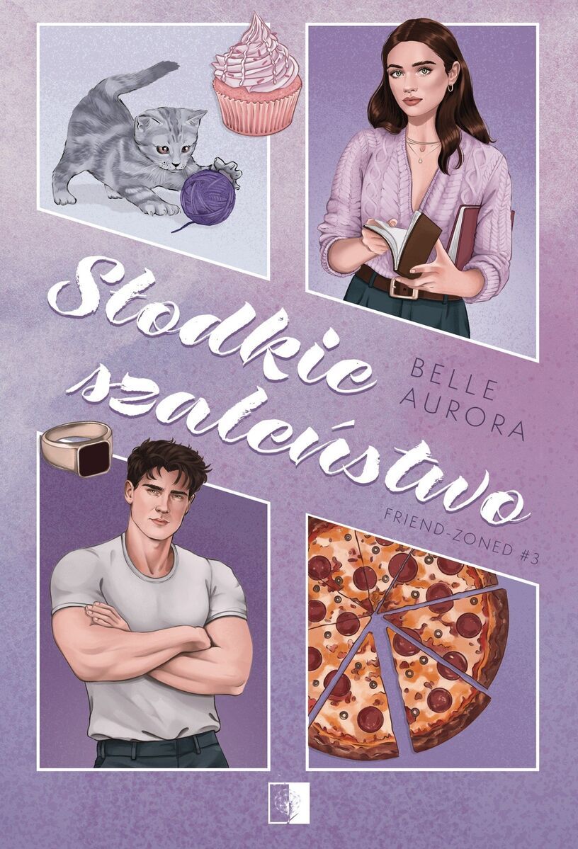 Słodkie szaleństwo. Seria Friend-Zoned. Tom 3