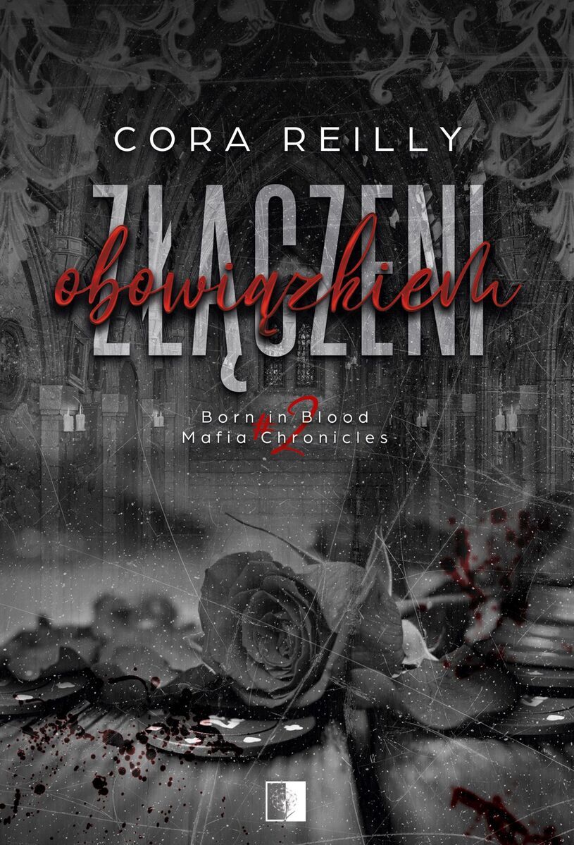 Złączeni obowiązkiem. Seria Born in Blood Mafia Chronicles. Tom 2