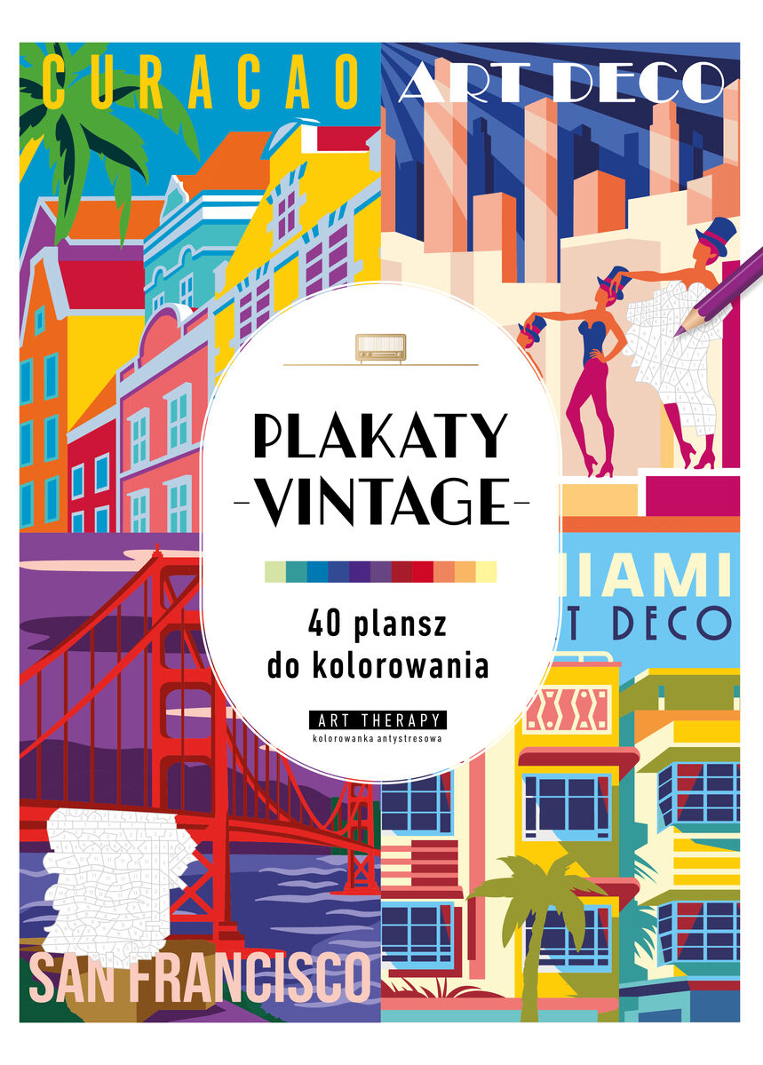 Art therapy. Kolorowanka antystresowa. Plakaty vintage. 40 plansz do kolorowania