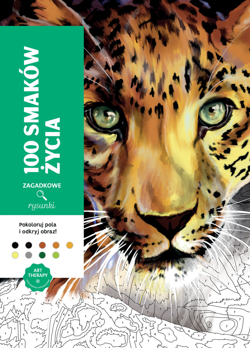 Art therapy. Kolorowanka antystresowa. 100 smaków życia. Zagadkowe rysunki