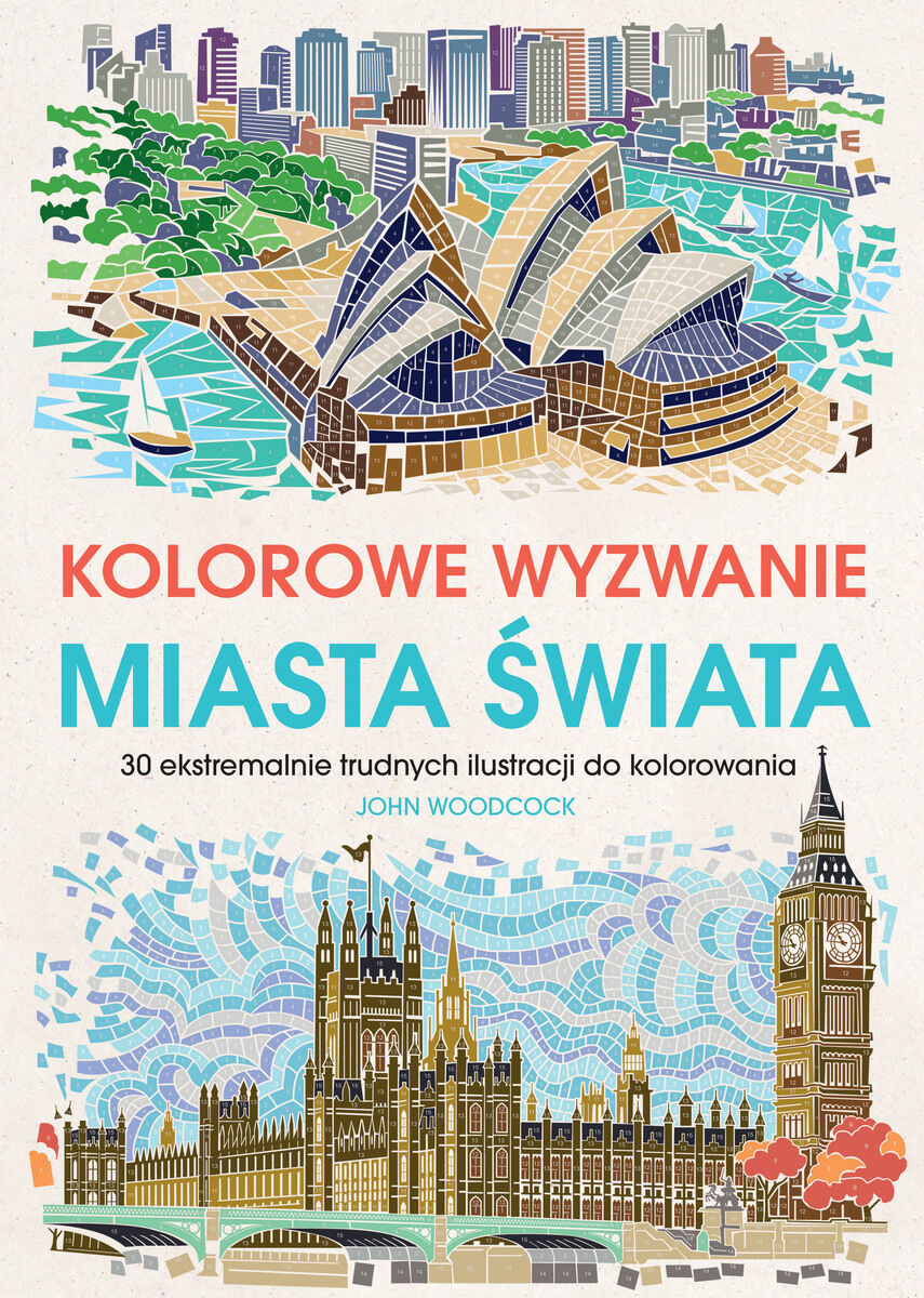 Kolorowe wyzwania. Miasta świata. 30 ekstremalnie trudnych ilustracji do kolorowania