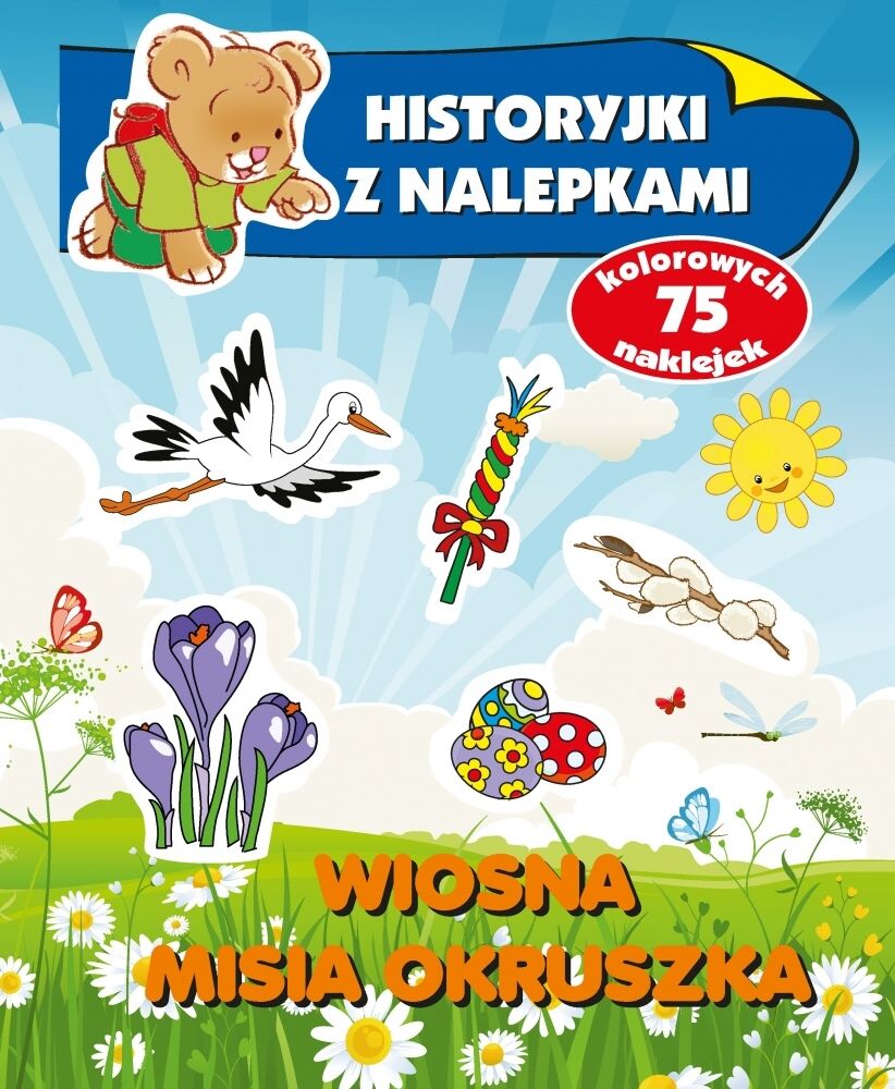 Historyjki z nalepkami. Wiosna Misia Okruszka