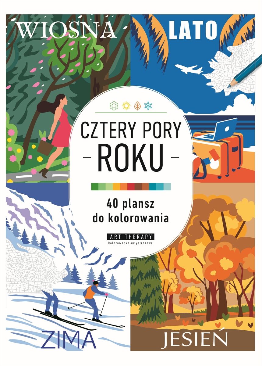 Art therapy. Kolorowanka antystresowa. Cztery pory roku. 40 plansz do kolorowania