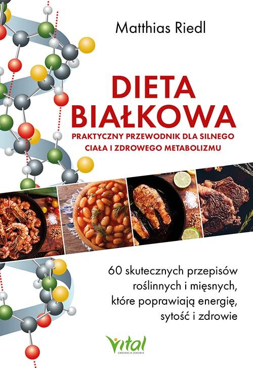 Dieta białkowa - praktyczny przewodnik dla silnego ciała i zdrowego metabolizmu