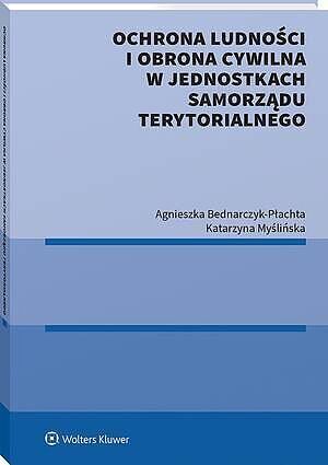 Ochrona ludności i obrona cywilna w jednostkach samorządu terytorialnego