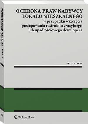 Ochrona praw nabywcy lokalu mieszkalnego w przypadku wszczęcia postępowania restrukturyzacyjnego lub