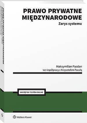 Prawo prywatne międzynarodowe. Zarys systemu