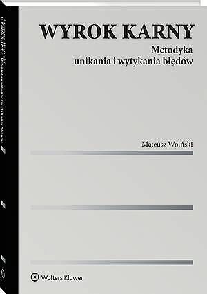 Wyrok karny. Metodyka unikania i wytykania błędów