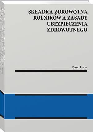 Składka zdrowotna rolników a zasady ubezpieczenia zdrowotnego