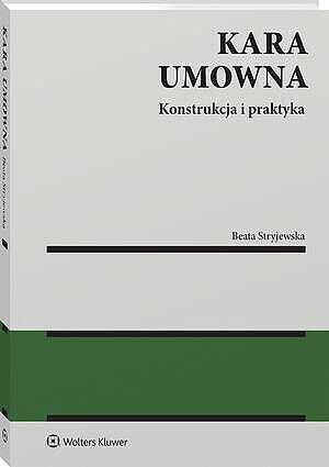 Kara umowna. Konstrukcja i praktyka
