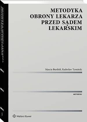 Metodyka obrony lekarza przed sądem lekarskim