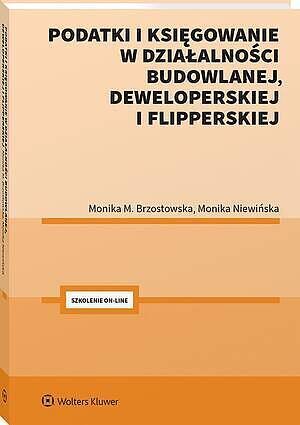 Podatki i księgowanie w działalności budowlanej, deweloperskiej i flipperskiej