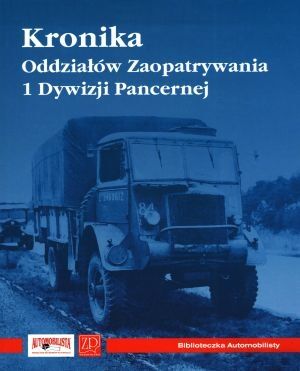 Kronika Oddziałów Zaopatrywania 1 Dywizji Pancernej