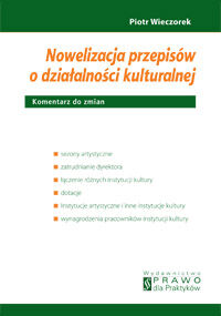 Nowelizacja przepisów o działalności kulturalnej. Komentarz do zmian