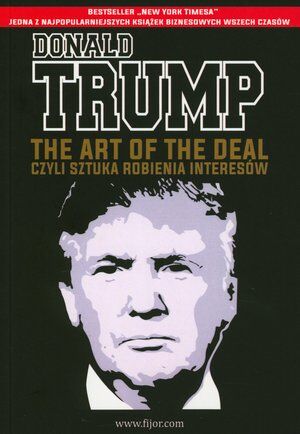 The Art of the Deal, czyli sztuka robienia interesów