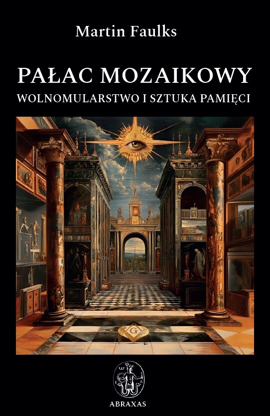 Pałac mozaikowy. Wolnomularstwo i sztuka pamięci