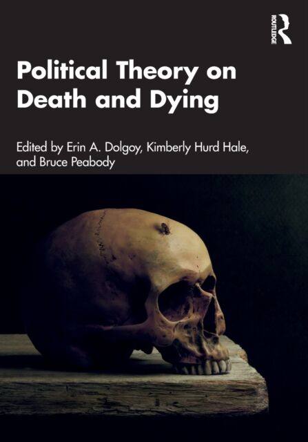 Political Theory on Death and Dying: Key Thinkers