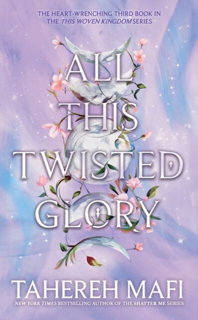 All This Twisted Glory (This Woven Kingdom Book 3)