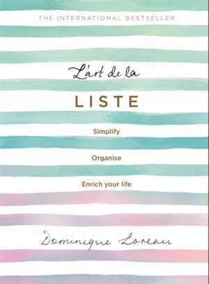 L`art de la Liste: Simplify, organise and enrich your life