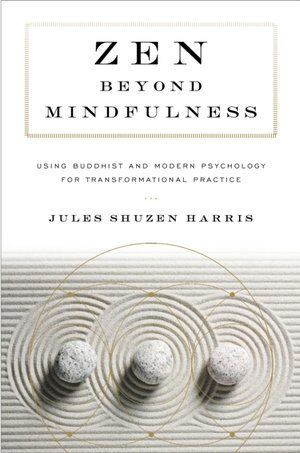 Zen beyond Mindfulness