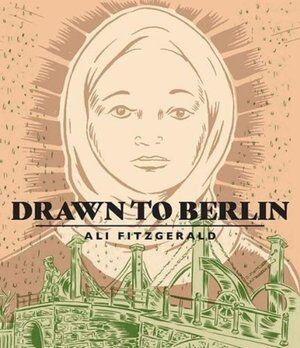Drawn to Berlin - Comic Workshops in Refugee Shelters and Other Stories From a New Europe