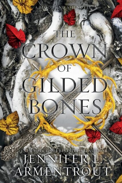 The Crown of Gilded Bones (Blood and Ash 3)