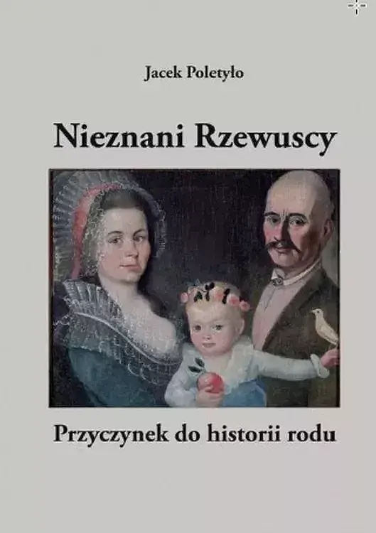Nieznani rzewuscy. Przyczynek do historii rodu