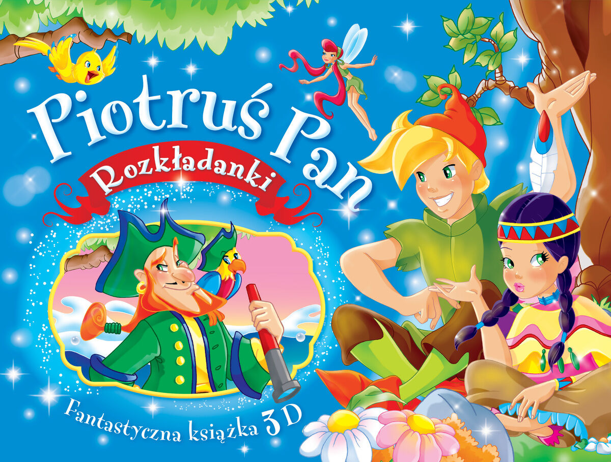 Piotruś Pan. Rozkładanki. Fantastyczna książka 3D