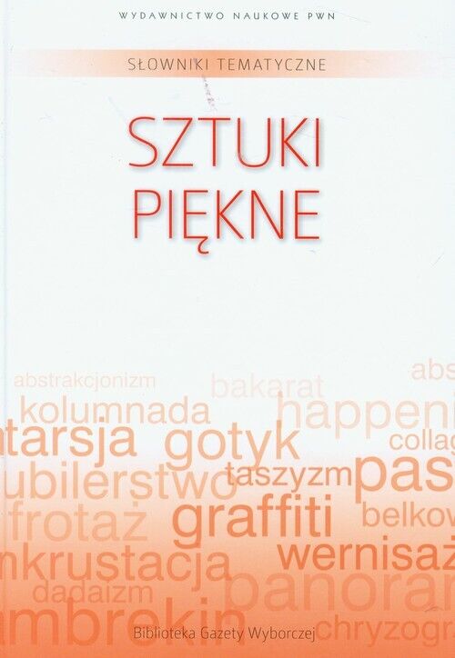 Słownik tematyczny  Tom 12 Sztuki piękne