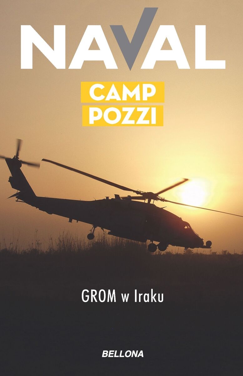 Camp Pozzi. GROM w Iraku
