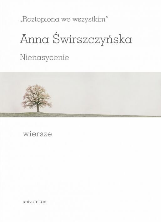 `Roztopiona we wszystkim`. Nienasycenie
