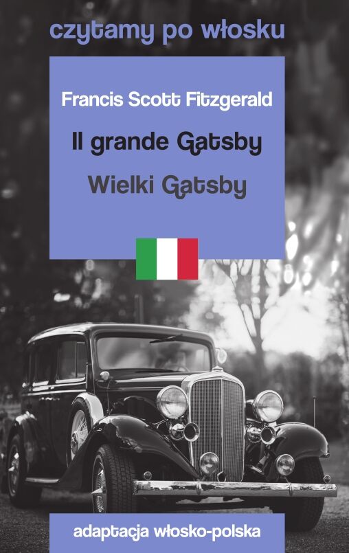 Il grande Gatsby / Wielki Gatsby. Czytamy po włosku