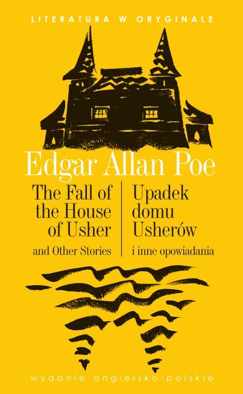 The Fall of the House of Usher /, Upadek domu Usherów. Literatura w oryginale