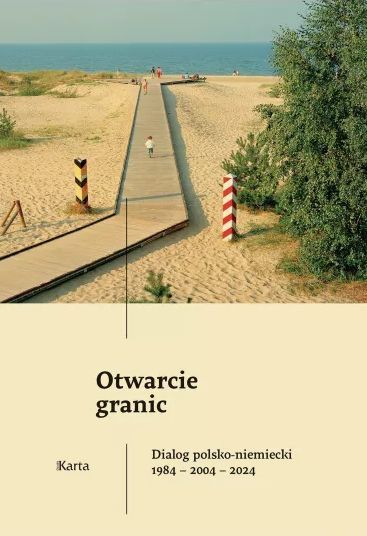 Otwarcie granic. Dialog polsko-niemiecki 1984-2004-2024