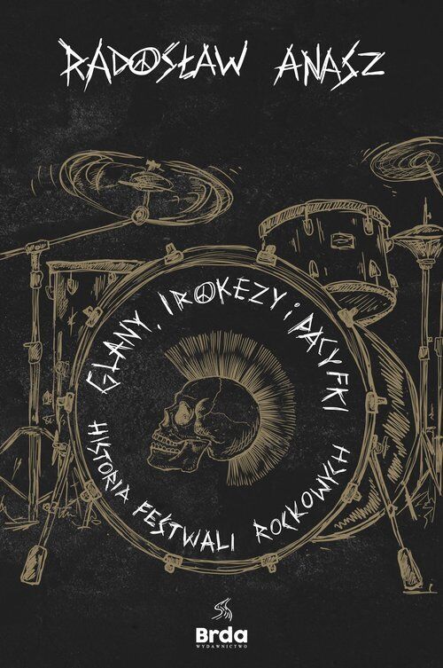 Glany, irokezy i pacyfki. Historia festiwali rockowych