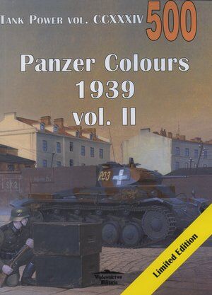 Panzer Colours 1939 vol. II. Tank Power vol. CCXXXIV 500