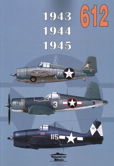 Malowanie i oznakowanie samolotów USN, USMC, USCG 1943-1945. Numer 612