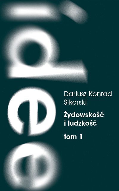 Żydowskość I ludzkość. Tom 1