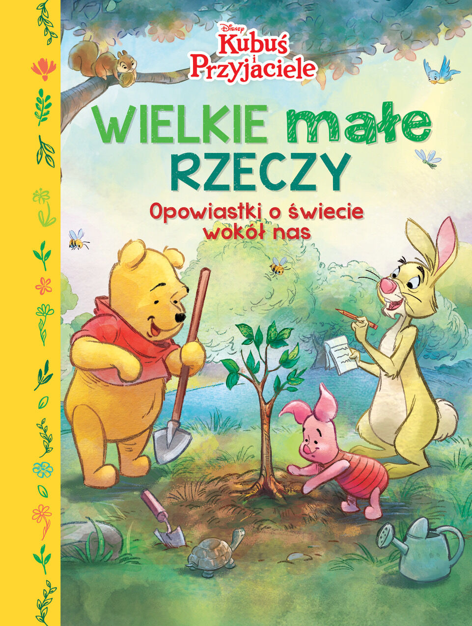Wielkie małe rzeczy. Opowiastki o świecie wokół nas. Disney Kubuś i Przyjaciele