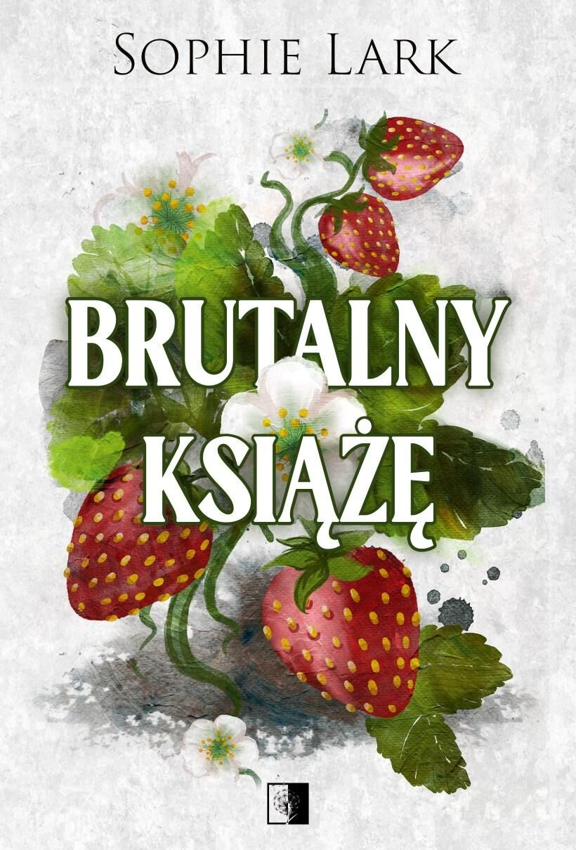Brutalny książę. Seria Brutalne dziedzictwo. Tom 1