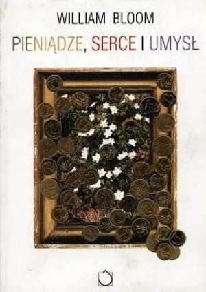 Pieniądze, serce i umysł