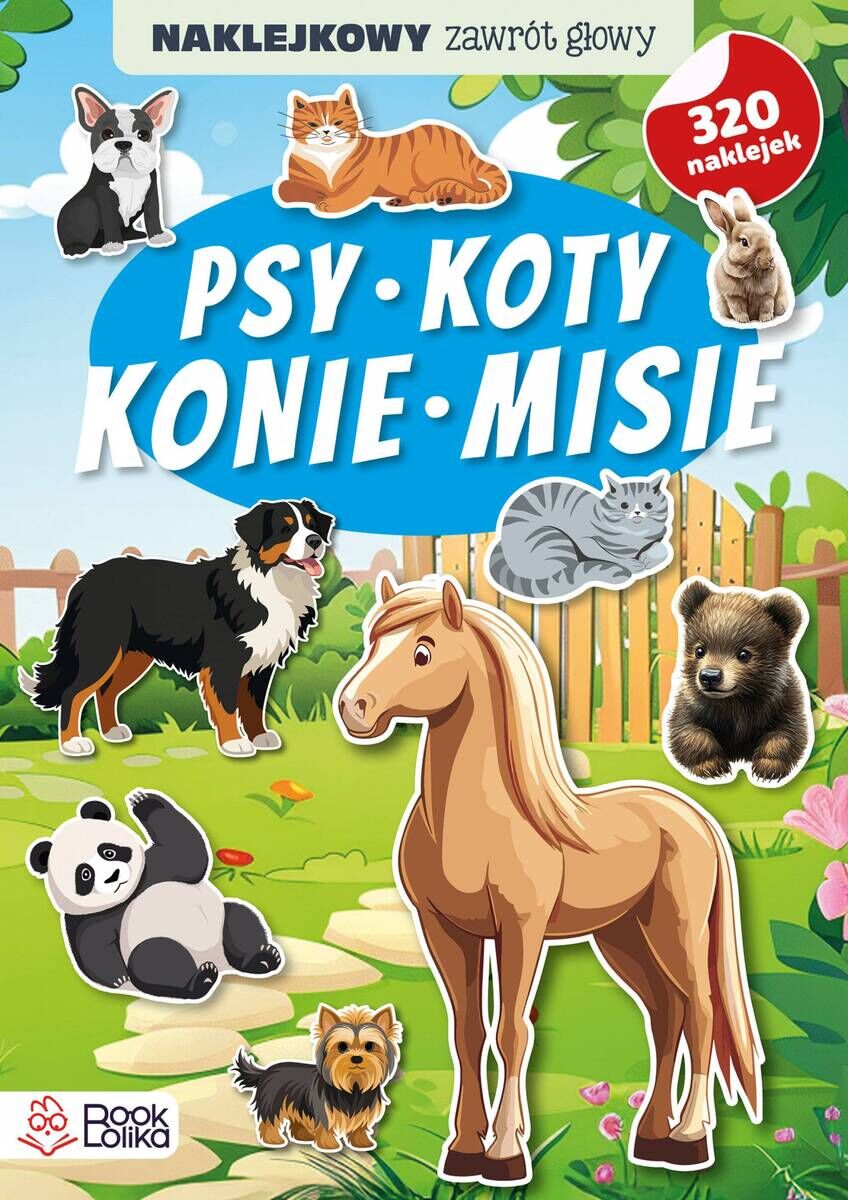 Psy, koty, konie, misie. Naklejkowy zawrót głowy.