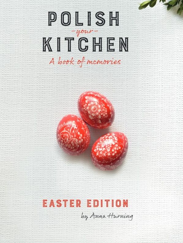Polish Your Kitchen. A Book of Memories. Easter Edition