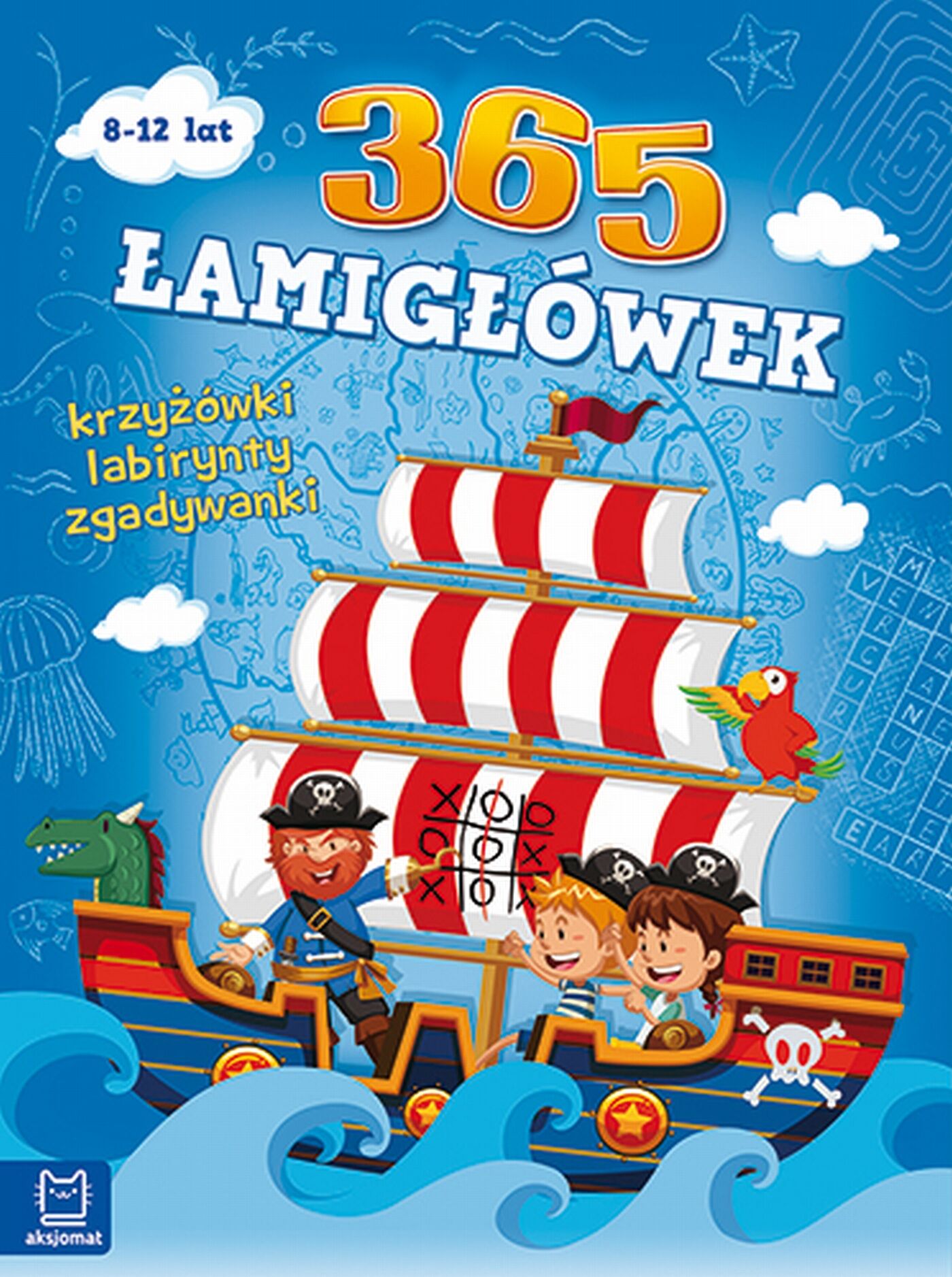 365 łamigłówek. Krzyżówki, labirynty, zagadki logiczne