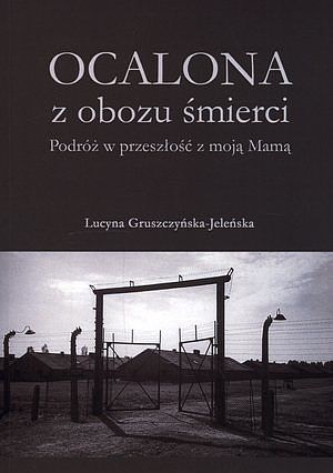 Ocalona z obozu śmierci