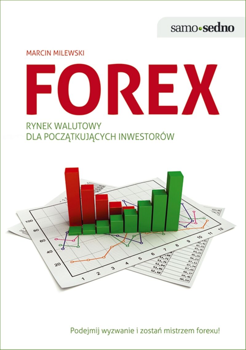 Samo Sedno - Forex. Rynek walutowy dla początkujących inwestorów (e-book)