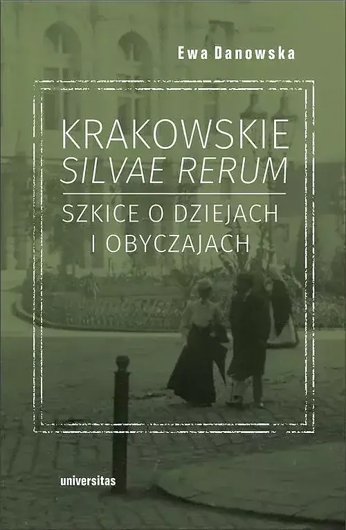Krakowskie silvae rerum.