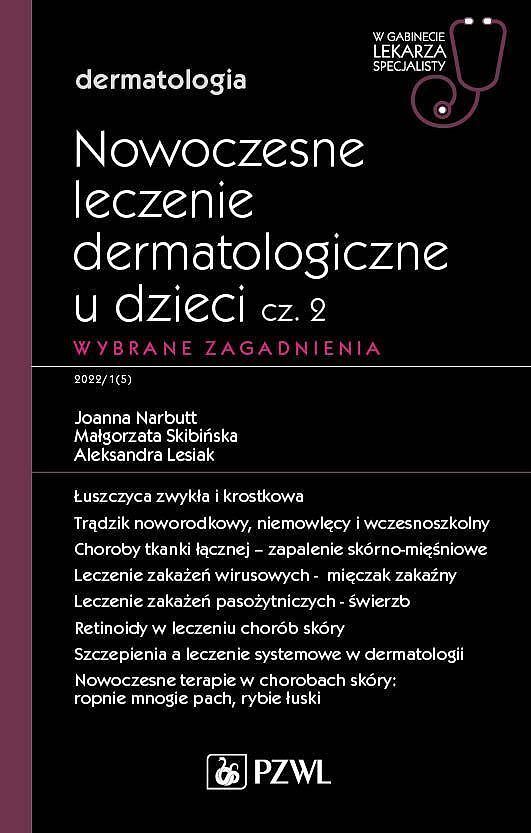 Nowoczesne leczenie dermatologiczne u dzieci cz. II. Wybrane zagadnienia