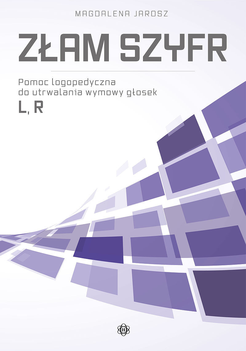 Złam szyfr. Pomoc logopedyczna do utrwalania wymowy głosek L, R