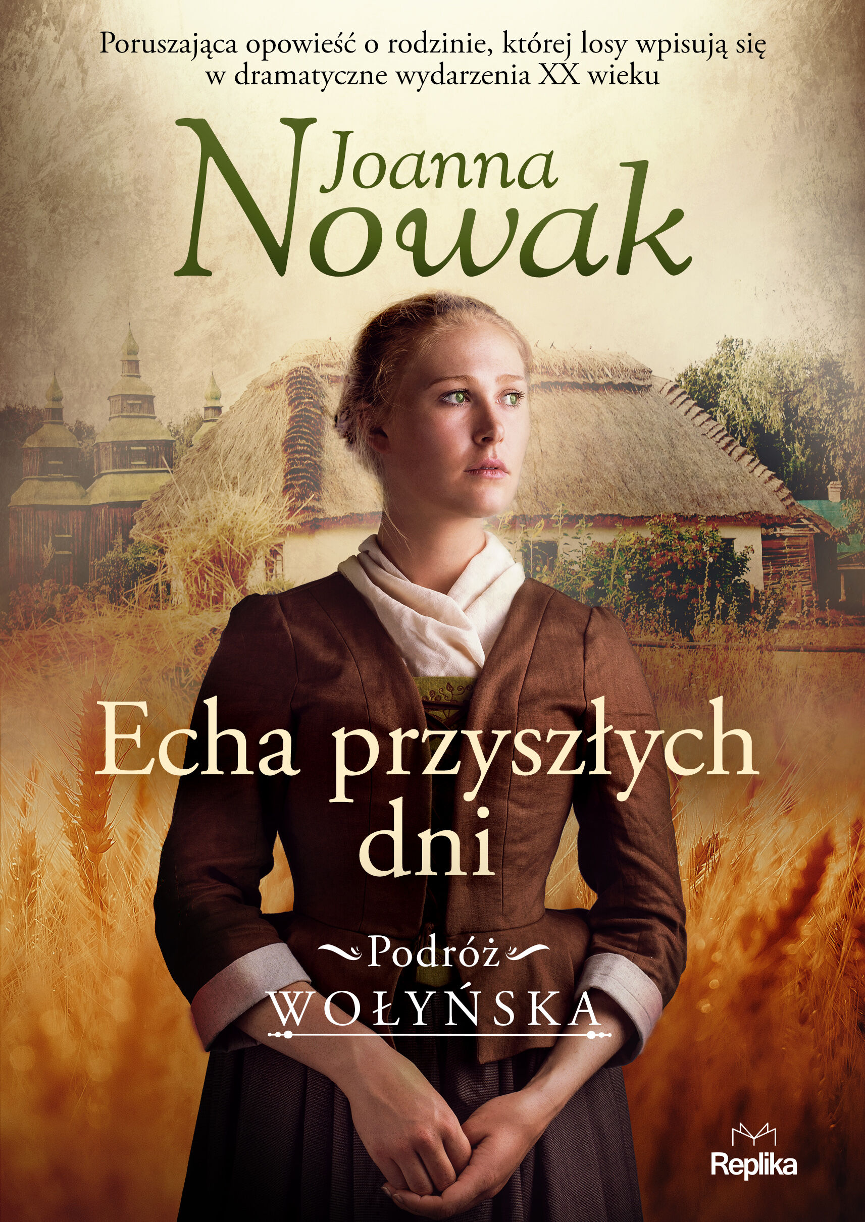 Echa przyszłych dni. Podróż wołyńska tom 1 (e-book)